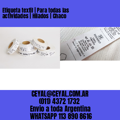 Etiqueta textil | Para todas las actividades | Hilados | Chaco