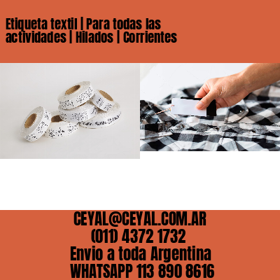 Etiqueta textil | Para todas las actividades | Hilados | Corrientes