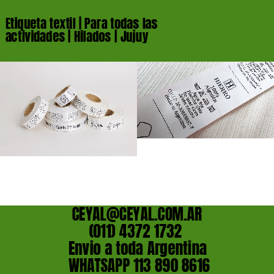 Etiqueta textil | Para todas las actividades | Hilados | Jujuy