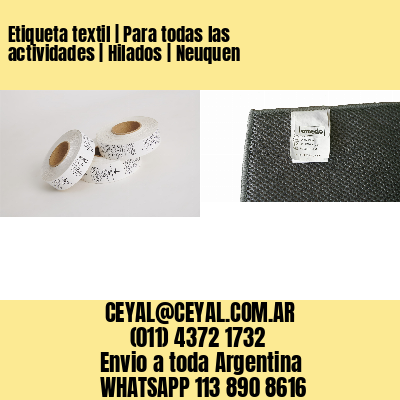 Etiqueta textil | Para todas las actividades | Hilados | Neuquen