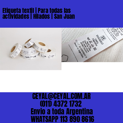 Etiqueta textil | Para todas las actividades | Hilados | San Juan