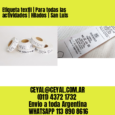 Etiqueta textil | Para todas las actividades | Hilados | San Luis