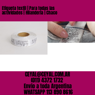 Etiqueta textil | Para todas las actividades | Hilandería | Chaco