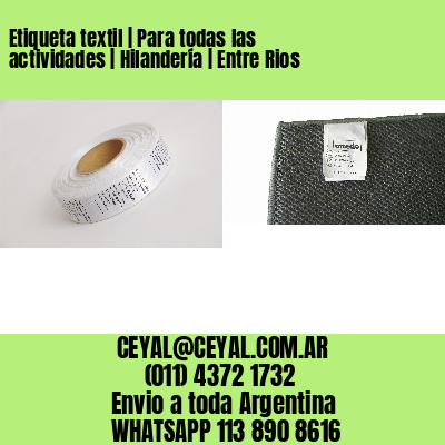 Etiqueta textil | Para todas las actividades | Hilandería | Entre Rios