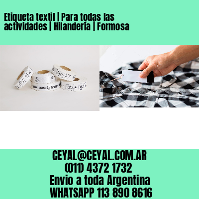 Etiqueta textil | Para todas las actividades | Hilandería | Formosa