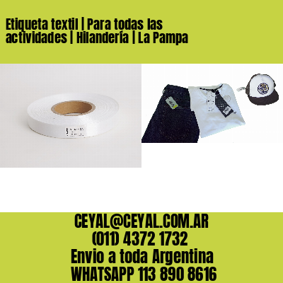 Etiqueta textil | Para todas las actividades | Hilandería | La Pampa