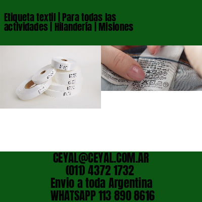 Etiqueta textil | Para todas las actividades | Hilandería | Misiones
