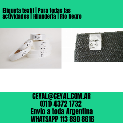 Etiqueta textil | Para todas las actividades | Hilandería | Rio Negro