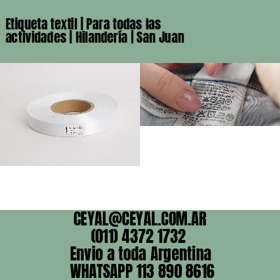 Etiqueta textil | Para todas las actividades | Hilandería | San Juan