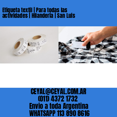 Etiqueta textil | Para todas las actividades | Hilandería | San Luis