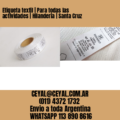 Etiqueta textil | Para todas las actividades | Hilandería | Santa Cruz