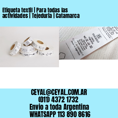 Etiqueta textil | Para todas las actividades | Tejeduría | Catamarca
