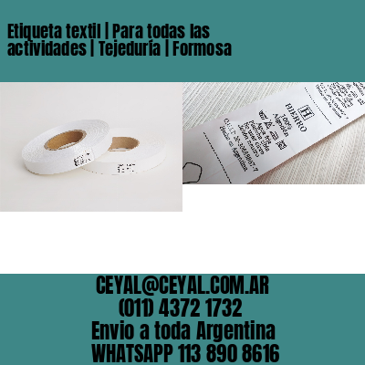 Etiqueta textil | Para todas las actividades | Tejeduría | Formosa
