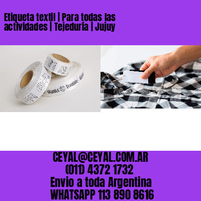Etiqueta textil | Para todas las actividades | Tejeduría | Jujuy