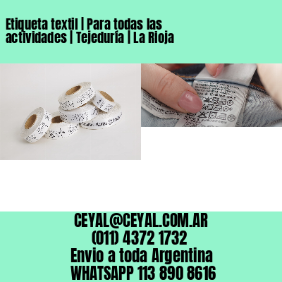 Etiqueta textil | Para todas las actividades | Tejeduría | La Rioja