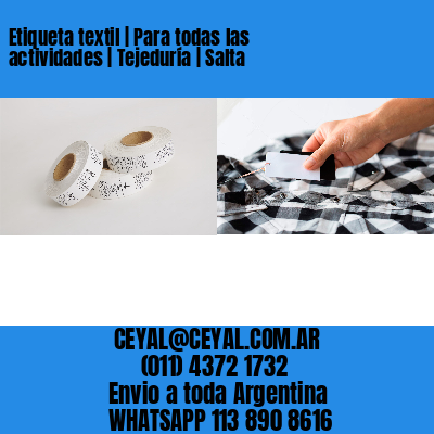 Etiqueta textil | Para todas las actividades | Tejeduría | Salta