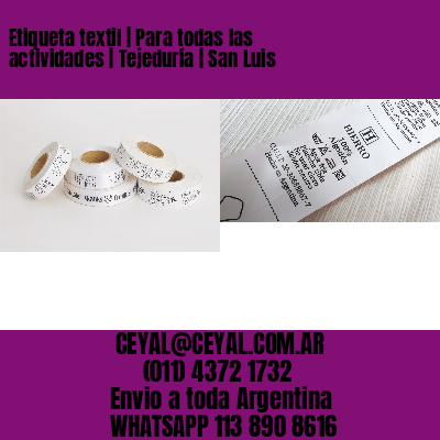 Etiqueta textil | Para todas las actividades | Tejeduría | San Luis