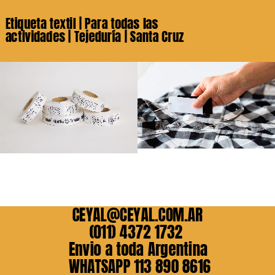Etiqueta textil | Para todas las actividades | Tejeduría | Santa Cruz