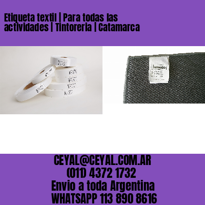Etiqueta textil | Para todas las actividades | Tintoreria | Catamarca