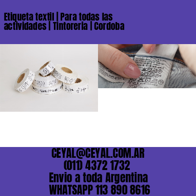 Etiqueta textil | Para todas las actividades | Tintoreria | Cordoba