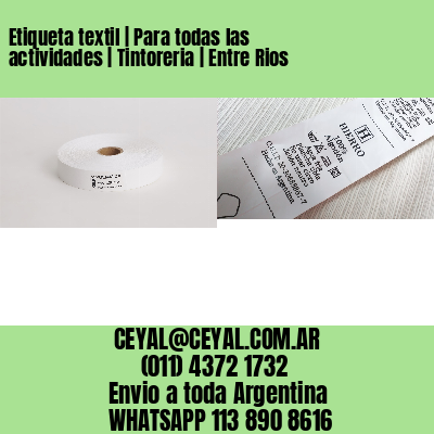 Etiqueta textil | Para todas las actividades | Tintoreria | Entre Rios