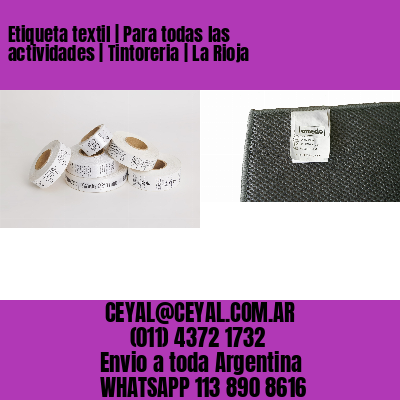 Etiqueta textil | Para todas las actividades | Tintoreria | La Rioja