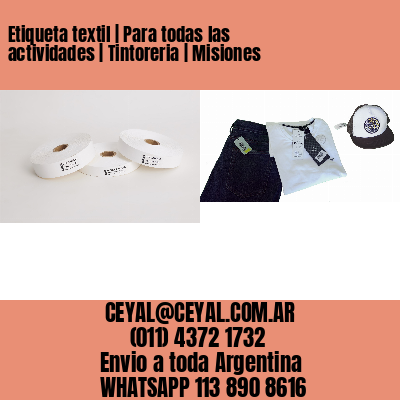 Etiqueta textil | Para todas las actividades | Tintoreria | Misiones
