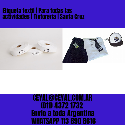 Etiqueta textil | Para todas las actividades | Tintoreria | Santa Cruz