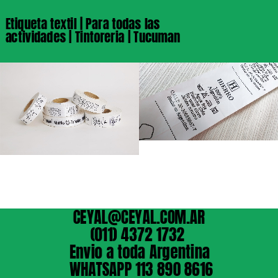 Etiqueta textil | Para todas las actividades | Tintoreria | Tucuman