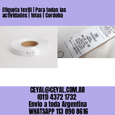 Etiqueta textil | Para todas las actividades | telas | Cordoba