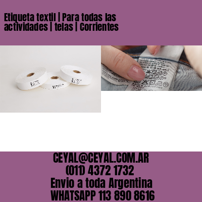 Etiqueta textil | Para todas las actividades | telas | Corrientes