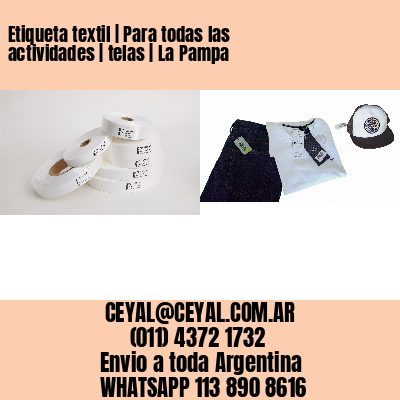 Etiqueta textil | Para todas las actividades | telas | La Pampa