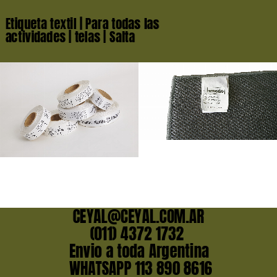Etiqueta textil | Para todas las actividades | telas | Salta