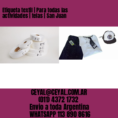 Etiqueta textil | Para todas las actividades | telas | San Juan