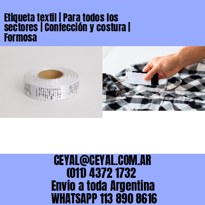 Etiqueta textil | Para todos los sectores | Confección y costura | Formosa