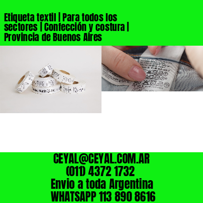 Etiqueta textil | Para todos los sectores | Confección y costura | Provincia de Buenos Aires