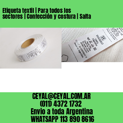Etiqueta textil | Para todos los sectores | Confección y costura | Salta