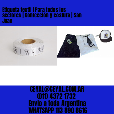 Etiqueta textil | Para todos los sectores | Confección y costura | San Juan