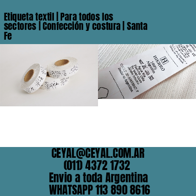 Etiqueta textil | Para todos los sectores | Confección y costura | Santa Fe