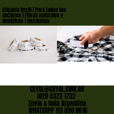 Etiqueta textil | Para todos los sectores | Fibras naturales y sintéticas | Corrientes