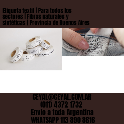 Etiqueta textil | Para todos los sectores | Fibras naturales y sintéticas | Provincia de Buenos Aires