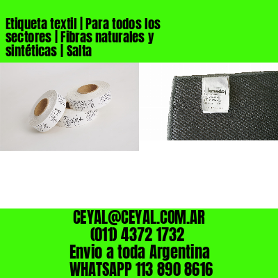 Etiqueta textil | Para todos los sectores | Fibras naturales y sintéticas | Salta