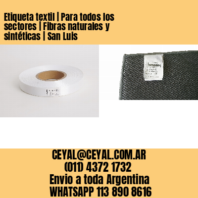 Etiqueta textil | Para todos los sectores | Fibras naturales y sintéticas | San Luis