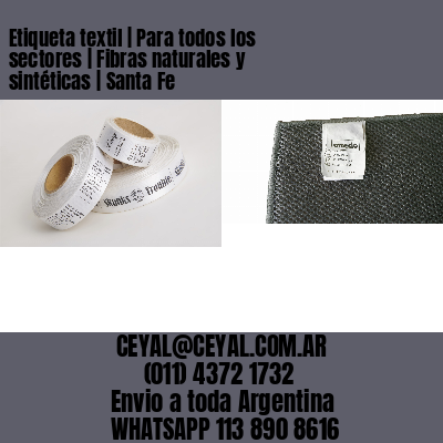 Etiqueta textil | Para todos los sectores | Fibras naturales y sintéticas | Santa Fe
