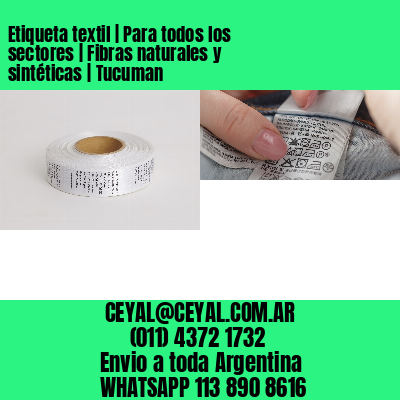 Etiqueta textil | Para todos los sectores | Fibras naturales y sintéticas | Tucuman