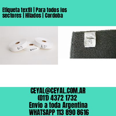 Etiqueta textil | Para todos los sectores | Hilados | Cordoba