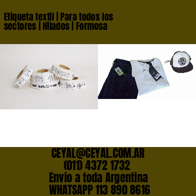 Etiqueta textil | Para todos los sectores | Hilados | Formosa