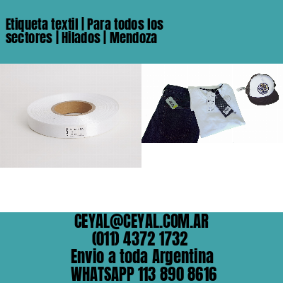 Etiqueta textil | Para todos los sectores | Hilados | Mendoza