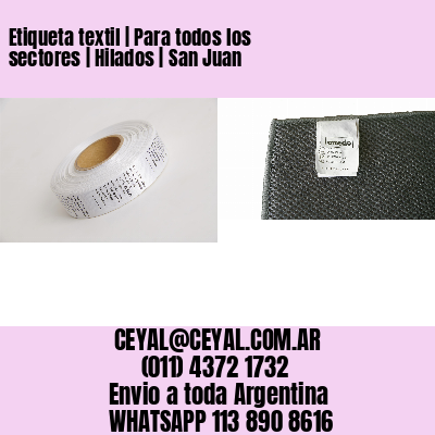Etiqueta textil | Para todos los sectores | Hilados | San Juan