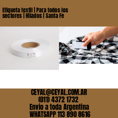 Etiqueta textil | Para todos los sectores | Hilados | Santa Fe